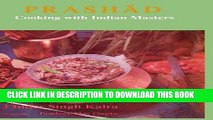 [New] PDF Prashad-Cooking with Indian Masters Free Online