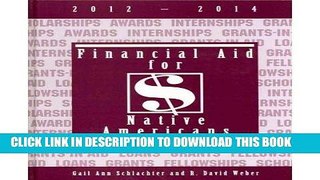 Read Now Financial Aid for Native Americans 2012-2014 (Financial Aid for Native Americans)