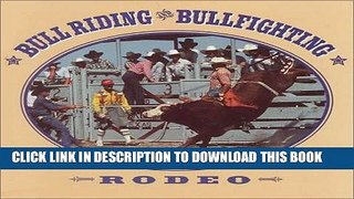 Read Now Bull Riding and Bullfighting (Concilium) Download Online
