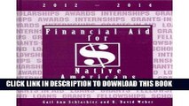 Read Now Financial Aid for Native Americans 2012-2014 (Financial Aid for Native Americans)