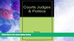 Big Deals  Courts, Judges, and Politics  Full Read Best Seller