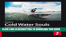 [PDF] Cold Water Souls: In Search of Surfings Cold Water Pioneers (Footprint Activity   Lifestyle