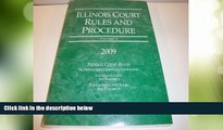 Big Deals  Illinois Court Rules and Procedure 2009: Federal Rules  Best Seller Books Best Seller