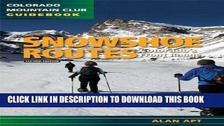 Best Seller Snowshoe Routes: Colorado s Front Range 2nd Edition (Colorado Mountain Club