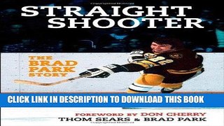 Best Seller Straight Shooter: The Brad Park Story Free Read