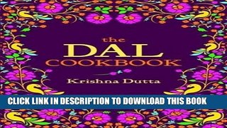 [New] Ebook The Dal Cookbook Free Read