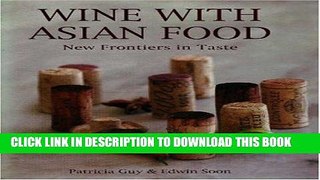 [New] Ebook Wine With Asian Food Free Read