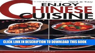 [New] Ebook Quick   Easy Enjoy Chinese Cuisine (Quick   Easy Cookbooks Series) Free Read