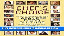 [New] Ebook Chef s Choice: 22 Culinary Masters Tell How Japanese Food Culture Influenced Their