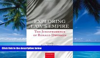 Big Deals  Exploring Law s Empire: The Jurisprudence of Ronald Dworkin  Full Ebooks Most Wanted