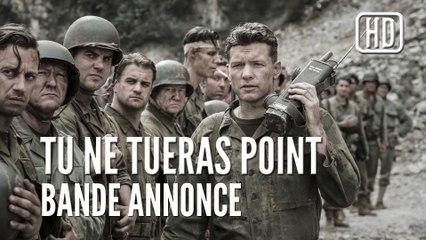 Tu Ne Tueras Point (Hacksaw Ridge), Bande Annonce VOST