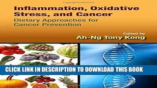 Best Seller Inflammation, Oxidative Stress, and Cancer: Dietary Approaches for Cancer Prevention