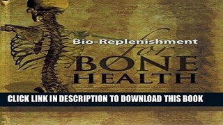 Ebook Bio-Replenishment for Bone Health Free Read