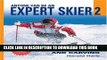 Best Seller Anyone Can Be an Expert Skier 2: Powder, Bumps, and Carving (Includes Bonus DVD) Free