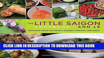 Download Video: [New] Ebook Little Saigon Cookbook: Vietnamese Cuisine And Culture In Southern California s Little