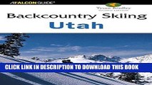 Best Seller Backcountry Skiing Utah, 2nd (Backcountry Skiing Series) Free Read