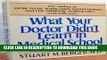 Best Seller What Your Doctor Didn t Learn in Medical School: And What You Can Do About It by