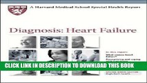Ebook Harvard Medical School Diagnosis: Heart Failure (Harvard Medical School Special Health