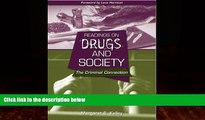 Big Deals  Readings on Drugs and Society: The Criminal Connection  Full Ebooks Most Wanted