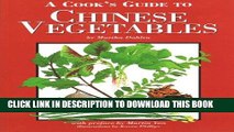 [New] PDF A Cook s Guide to Chinese Vegetables Free Online