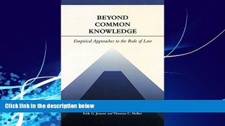 Books to Read  Beyond Common Knowledge: Empirical Approaches to the Rule of Law (Stanford Law