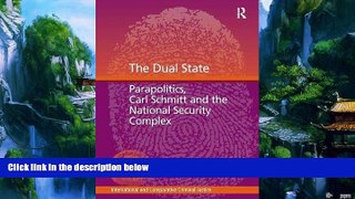 Big Deals  The Dual State: Parapolitics, Carl Schmitt and the National Security Complex