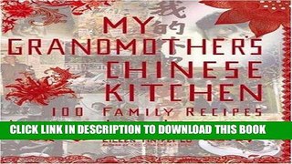 [New] Ebook My Grandmother s Chinese Kitchen: 100 Family Recipes and Life Lessons Free Read