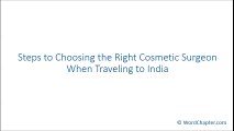 Steps to Choosing the Right Cosmetic Surgeon When Traveling to India