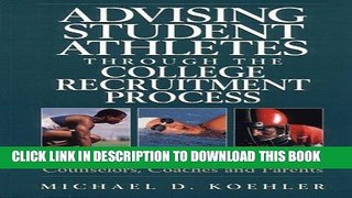 [Ebook] Advising Student Athletes Through the College Recruitment Process: A Complete Guide for