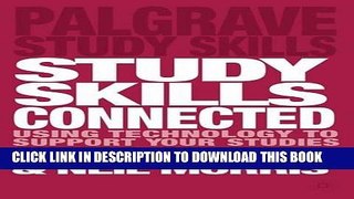 [PDF] Study Skills Connected: Using Technology to Support Your Studies (Palgrave Study Skills)