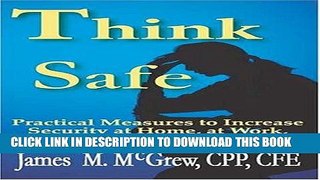 [PDF] Think Safe: Practical Measures to Increase Security at Home, at Work, and Throughout Life.