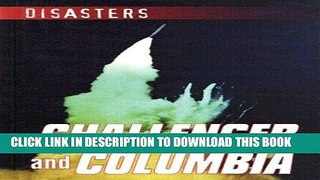 [PDF] Challenger and Columbia (Disasters (Gareth Stevens)) Popular Online