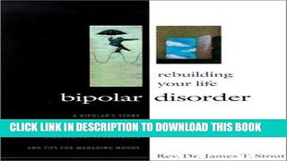 Read Now Bipolar Disorder: Rebuilding Your Life PDF Book