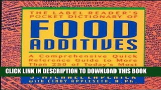 Read Now The Label Reader s Pocket Dictionary of Food Additives: A Comprehensive Quick Reference