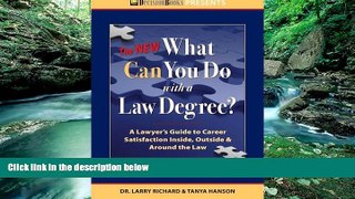 Big Deals  The New What Can You Do with a Law Degree: A Lawyer s Guide to Career Satisfaction