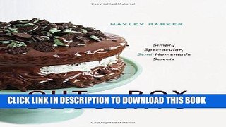 [New] Ebook Out of the Box Desserts: Simply Spectacular, Semi-Homemade Sweets Free Online