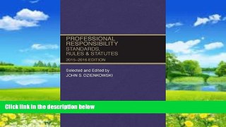 Big Deals  Professional Responsibility, Standards, Rules and Statutes, 2015-2016 (Selected