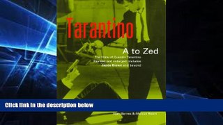 Free [PDF] Downlaod  Tarantino A to Zed: The Films of Quentin Tarantino READ ONLINE