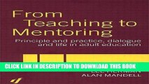 [Free Read] From Teaching to Mentoring: Principles and Practice, Dialogue and Life in Adult