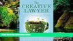 READ FULL  The Creative Lawyer: A Practical Guide to Authentic Professional Satisfaction  READ