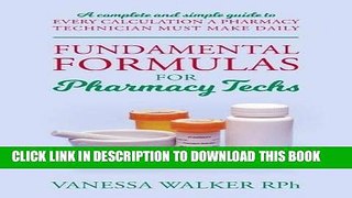 [Free Read] Fundamental Formulas for Pharmacy Techs: A complete and simple guide to every