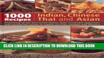 [New] Ebook 1000 Indian, Chinese, Thai And Asian Recipes: Presenting All The Best-Loved Dishes,