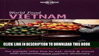 [New] Ebook Lonely Planet World Food Vietnam Free Online