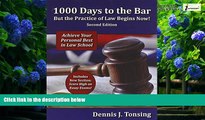 Big Deals  1000 Days to the Bar But the Practice of Law Begins Now, 2nd Edition  Best Seller Books