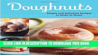 [New] Ebook Doughnuts: Simple and Delicious Recipes to Make at Home Free Online
