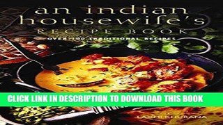 [New] Ebook An Indian Housewife s Recipe Book: Over 100 Traditional Recipes Free Online