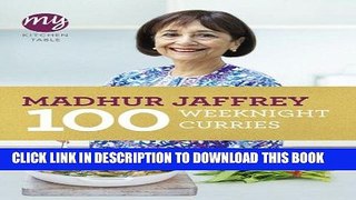 [New] Ebook 100 Weeknight Curries (My Kitchen Table) Free Read