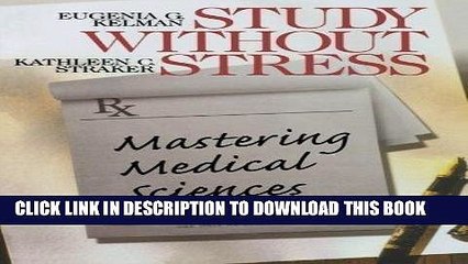 Ebook Study Without Stress: Mastering Medical Sciences (Surviving Medical School Series) by