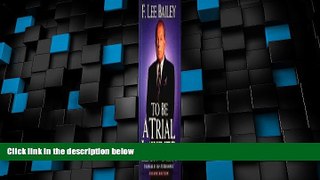 Big Deals  To Be a Trial Lawyer  Full Read Best Seller