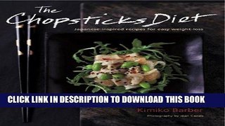 [New] Ebook The Chopsticks Diet: Japanese-inspired Recipes for Easy Weight-Loss Free Read